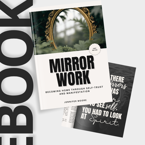 Mirror Work: Becoming Home through Self-Trust and Manifestation